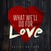 What We'll Do For Love (CDS) Mp3