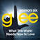 Glee: The Music, What The World Needs Now Is Love (EP) Mp3