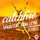 Catchfire (Sun Sun Sun) Remixes Mp3