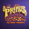 Primus & The Chocolate Factory With The Fungi Ensemble Mp3