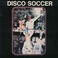 Disco Soccer (Vinyl) Mp3