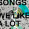 Songs We Like A Lot Mp3