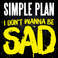 I Don't Wanna Be Sad (CDS) Mp3