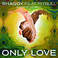 Only Love (CDS) Mp3