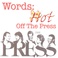 Words: Hot Off The Press Mp3