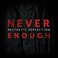 Never Enough (CDS) Mp3