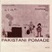 Pakistani Pomade (Vinyl) Mp3