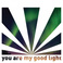 You Are My Good Light (EP) Mp3