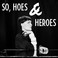 So, Hoes & Heroes Mp3