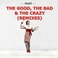 The Good, The Bad & The Crazy (Remixes) (EP) Mp3
