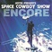 Space Cowboy Show Encore Mp3
