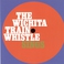 The Wichita Train Whistle Sings (Reissued 2000) Mp3