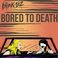Bored To Death (CDS) Mp3