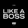 Like A Boss (CDS) Mp3