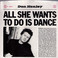 All She Wants To Do Is Dance (VLS) Mp3