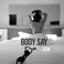 Body Say (CDS) Mp3