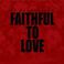 Faithful To Love Mp3