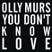 You Don't Know Love (CDS) Mp3