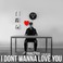 I Don't Wanna Love You (CDS) Mp3