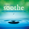 Soothe, Vol. 1: Music To Quiet Your Mind And Soothe Your World Mp3