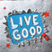 Live Good (CDS) Mp3