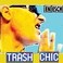 Trash Chic Mp3