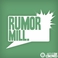 Rumor Mill (CDS) Mp3
