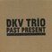 Past Present: DKV Plays The Music Of Don Cherry, Sant`anna Arresi, Sardinia, August 31, 2008 CD7 Mp3