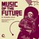 Music Of The Future Mp3