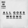 All Goes Wrong (CDS) Mp3