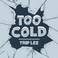 Too Cold (CDS) Mp3