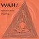 Meditation Series - Chanting With Wah! Mp3