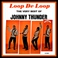 Loop De Loop - The Very Best Of Johnny Thunder Mp3