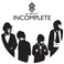 Incomplete (Limited Edition) (CDS) Mp3