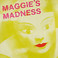 Maggie's Madness (Vinyl) Mp3
