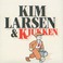 Kim Larsen & Kjukken (With Kjukken) Mp3