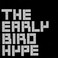 The Early Bird Hype (VLS) Mp3