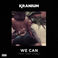 We Can (Feat. Tory Lanez) (CDS) Mp3