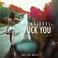 Fuck You (EP) Mp3