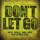 Don't Let Go (CDS) Mp3