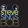 Steve Sings Bob Mp3