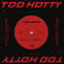 Too Hotty (CDS) Mp3