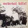 Medieval Kills! (Vinyl) Mp3
