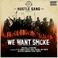 We Want Smoke Mp3