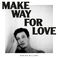 Make Way For Love Mp3