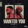 Wanted You (Feat. Lil Uzi Vert) (CDS) Mp3