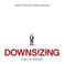 Downsizing: Music From The Motion Picture Mp3