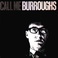 Call Me Burroughs (Vinyl) Mp3