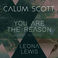 Calum Scott - You Are The Reason (Duet Version) (With Leona Lewis) (CDS) Mp3