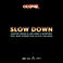 Slow Down (With Quintino, (Feat. Boef, Ronnie Flex, Ali В & I AM Aisha) (CDS) Mp3